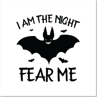 I Am The Night Fear Me Posters and Art